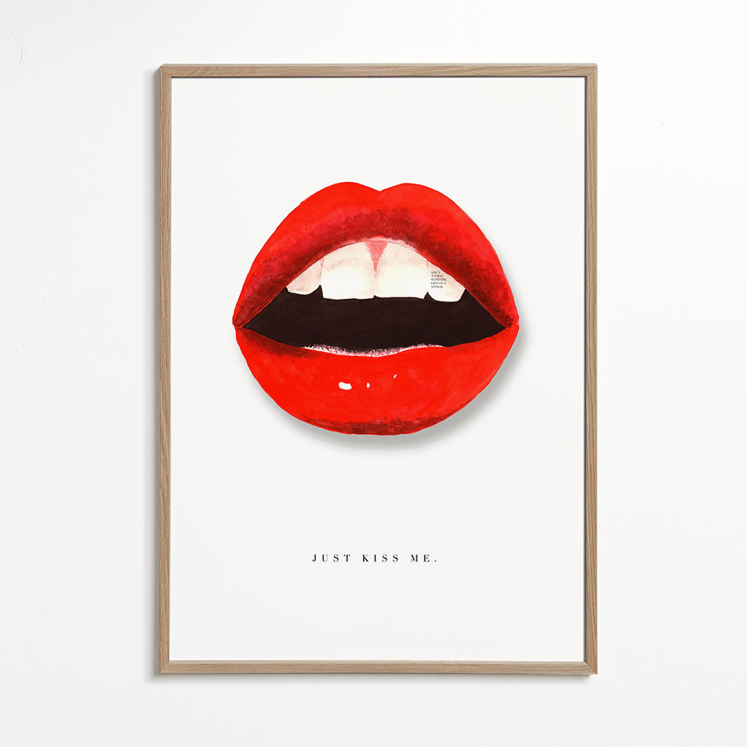 Just kiss me