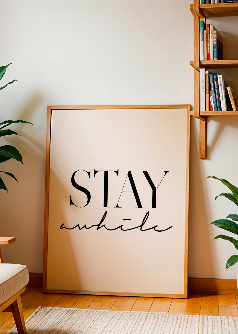 Stay Awhile