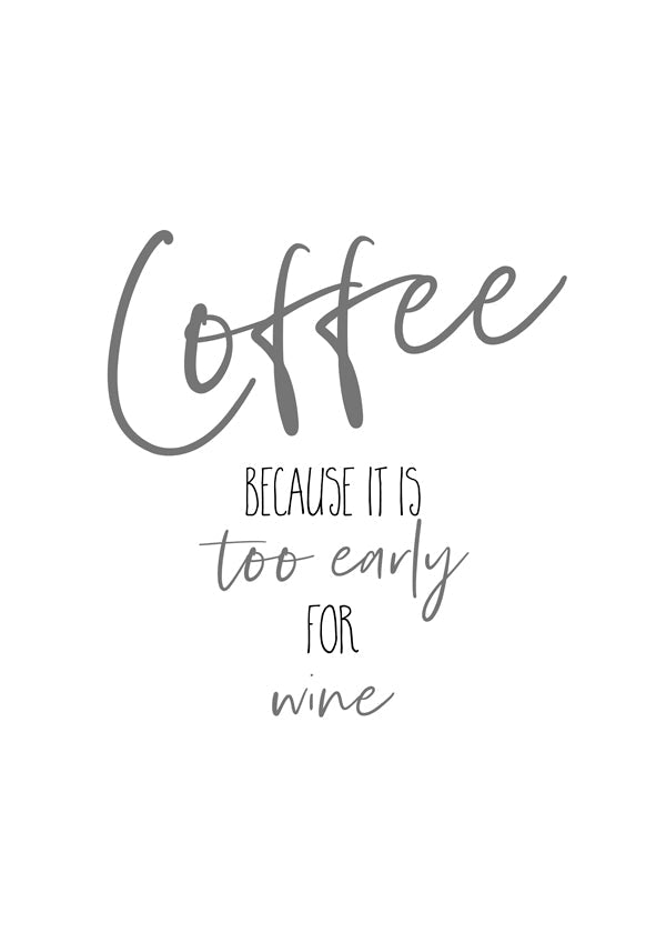 Coffee - too early for wine