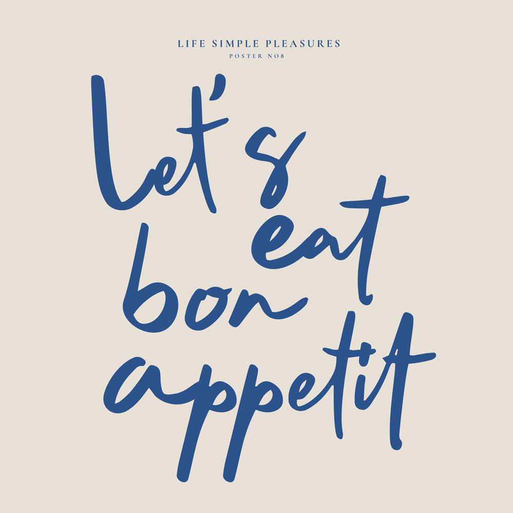 Life Simple simple pleasures - Let's eat, Bon Appetit - SQUARE