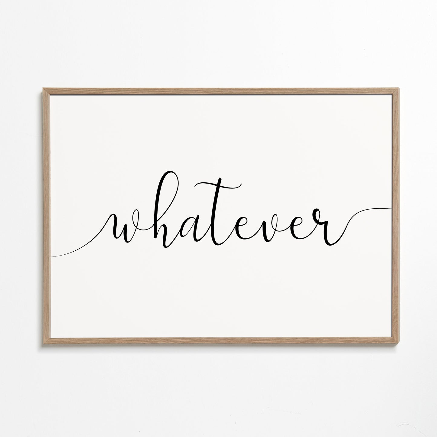 Whatever