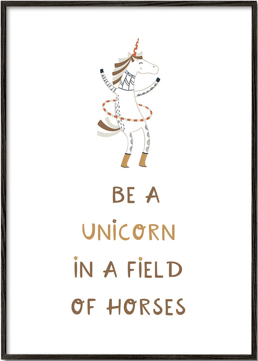 Be a Unicorn in a field of horses Quote white