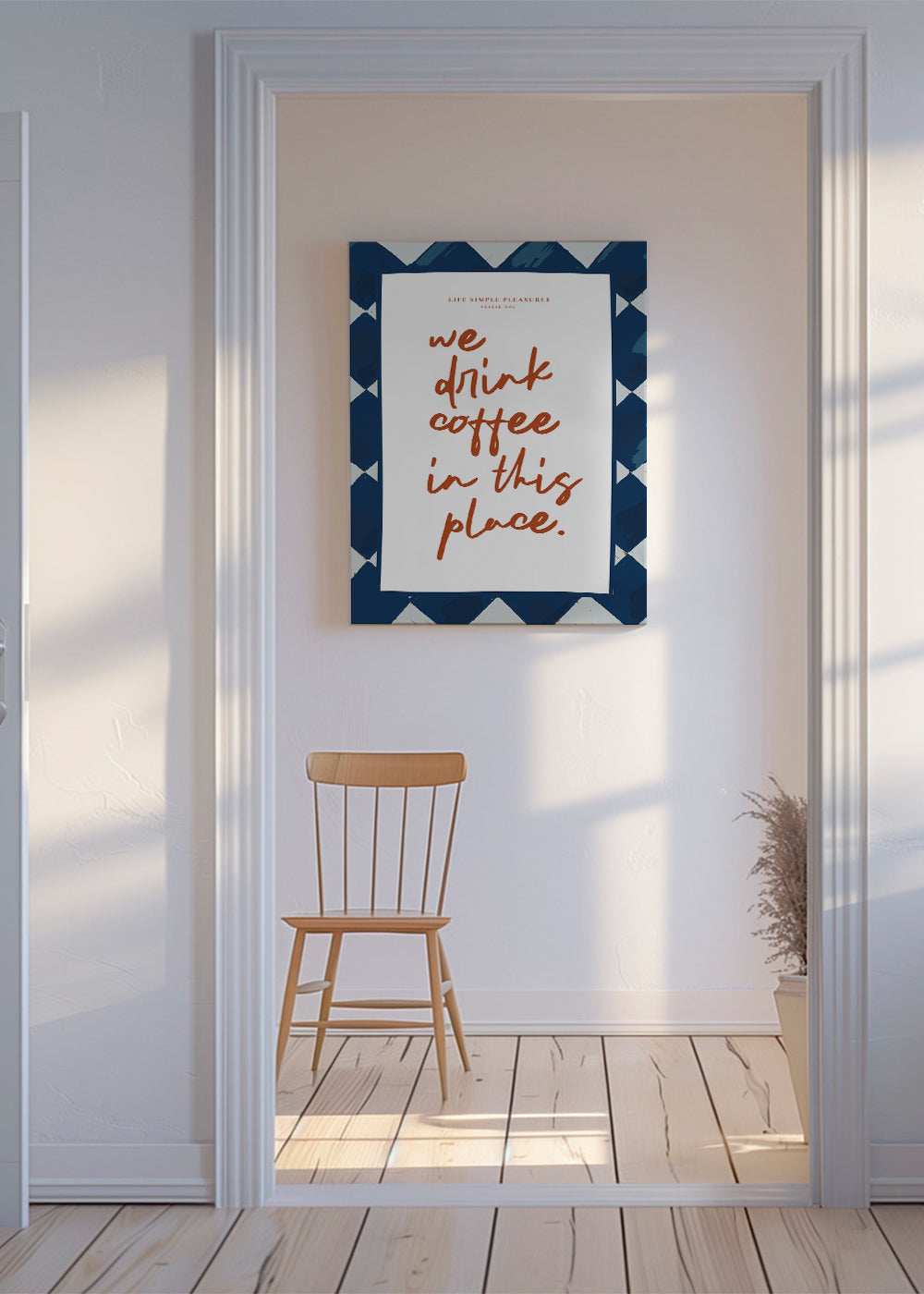 Life Simple simple pleasures - We drink Coffee 